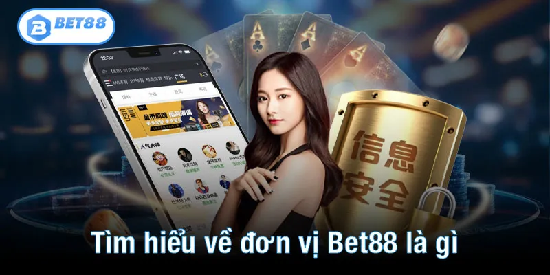 Tìm hiểu về đơn vị Bet88 là gì trong giới cá cược