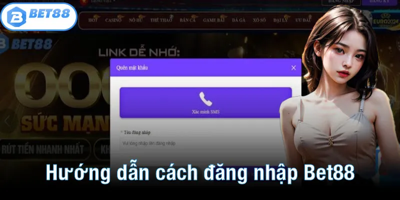 Hướng dẫn cách đăng nhập Bet88 theo các bước