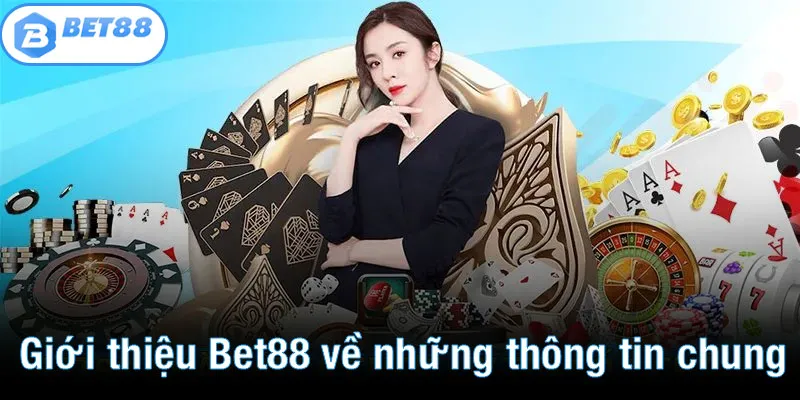 Giới thiệu Bet88 về những thông tin chung